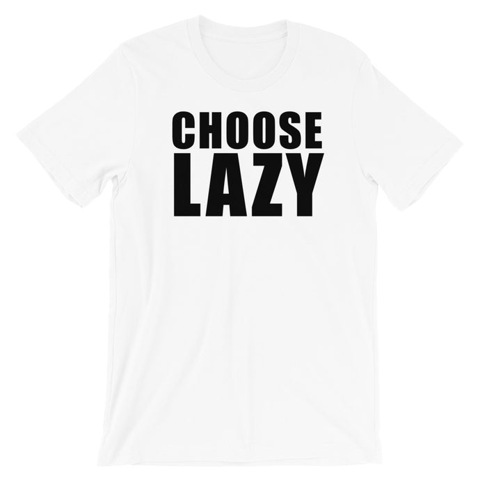 Choose LAZY.